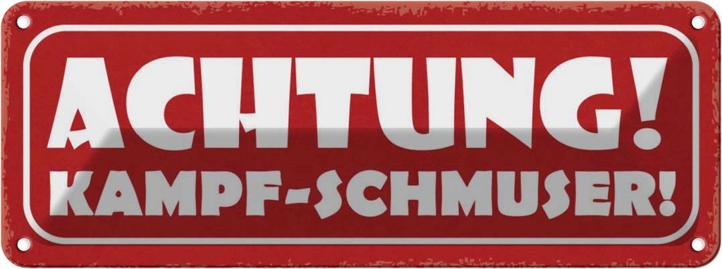 Blechschild 10x27 cm Achtung Kampf-Schmuser Warnschild Hinweisschild Sicherheit Vorsicht