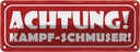 Blechschild 10x27 cm Achtung Kampf-Schmuser Warnschild Hinweisschild Sicherheit Vorsicht