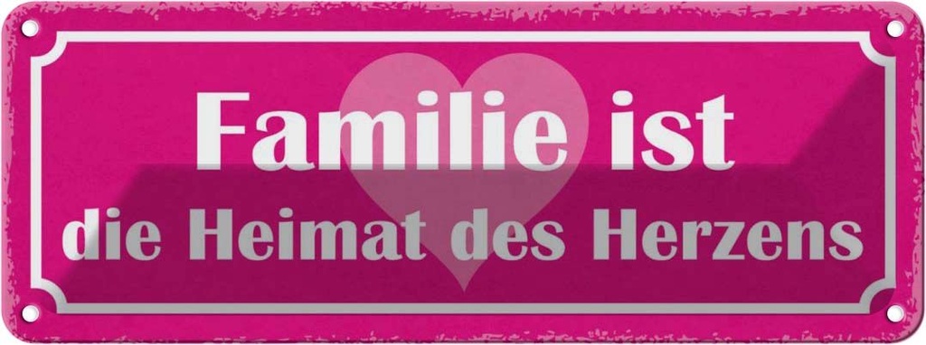 [LA-117493] Blechschild 10x27 cm Familie ist Heimat des Herzens Freunde