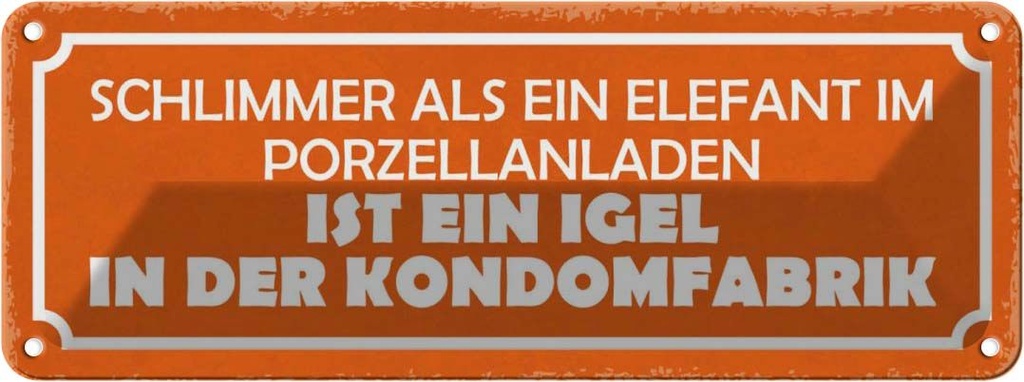 Blechschild 10x27 cm Elefant Porzellanladen Igel in Dekoration Spruch Zitat