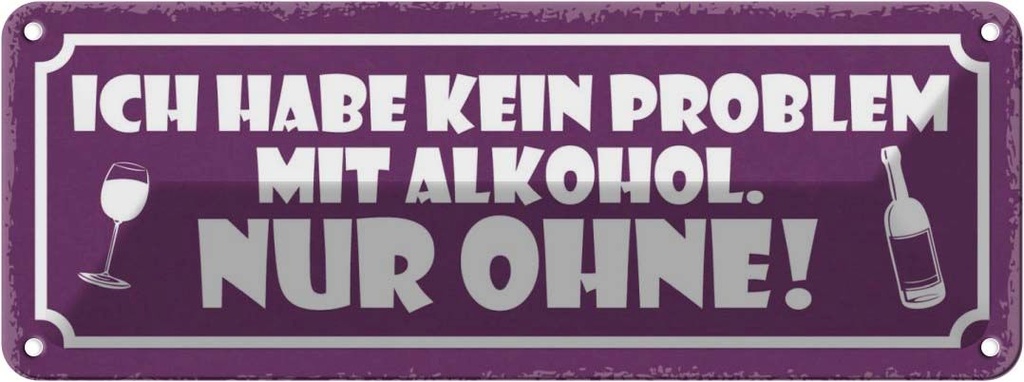 [LA-117495] Blechschild 10x27 cm Kein Problem Alkohol nur ohne Essen Trinken Bar Club