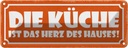 Blechschild 10x27 cm Küche ist Kochen das Herz des Hauses Essen
