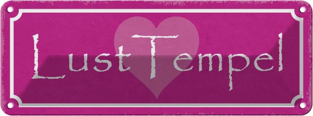 [LA-117529] Blechschild 10x27 cm Lust Tempel Herz Witz Humor Lustig Spaß Dekoration