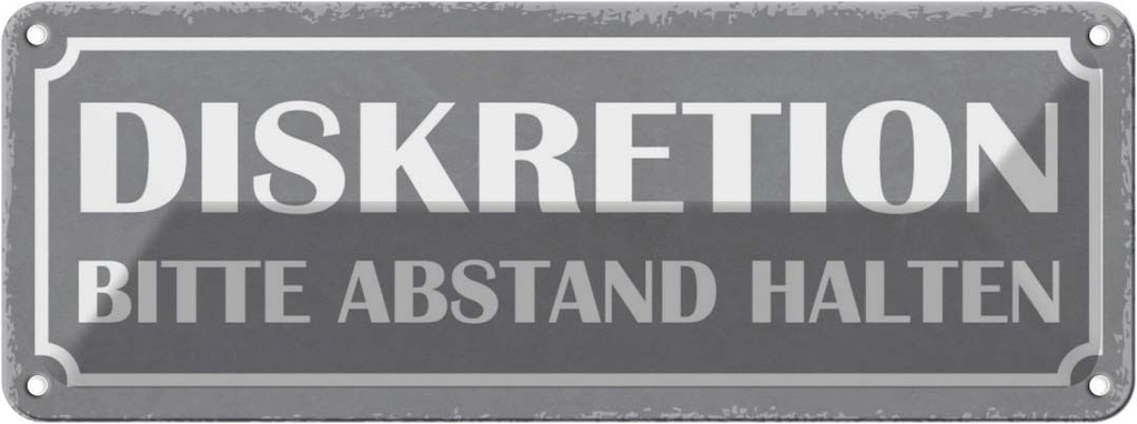 Blechschild 10x27 cm Diskretion bitte Abstand halten Warnschild Hinweisschild Sicherheit Vorsicht