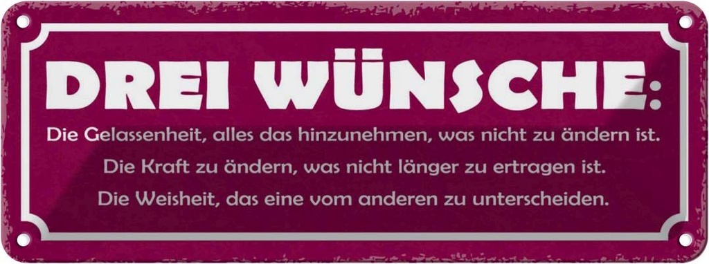 Blechschild 10x27 cm Drei Wünsche Gelassenheit Kraft Spruch Zitat
