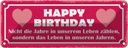 Blechschild 10x27 cm happy birthday nicht die Jahre Geschenk Familie Freunde