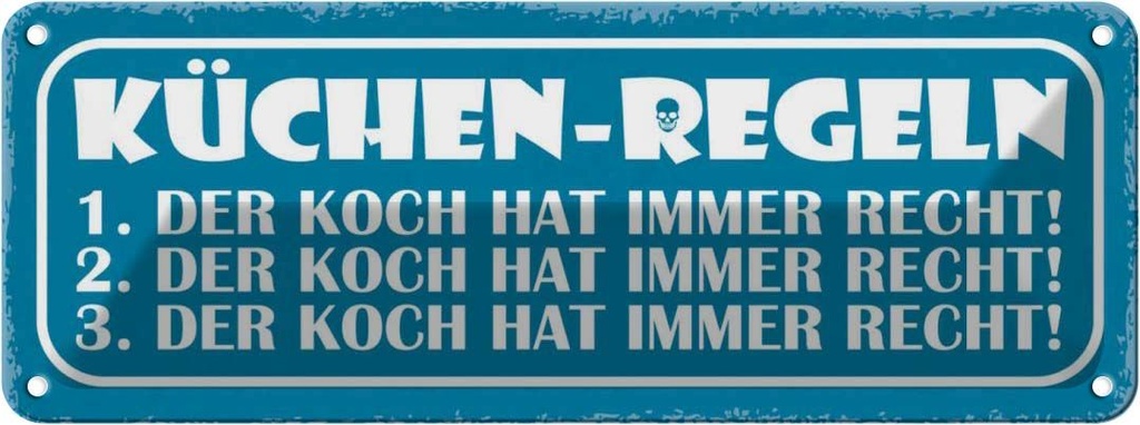 [LA-117572] Blechschild 10x27 cm Küchen Regeln Koch immer Recht Küche Kochen Essen