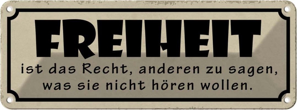 Blechschild 10x27 cm Freiheit ist Recht anderen sagen Spruch Zitat