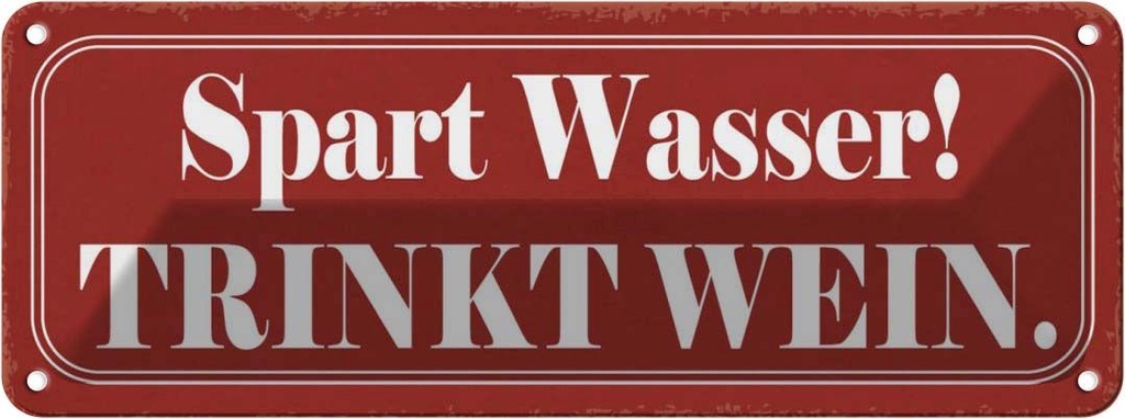 [LA-117587] Blechschild 10x27 cm spart wasser trinkt Wein Alkohol Essen Trinken Bar Club
