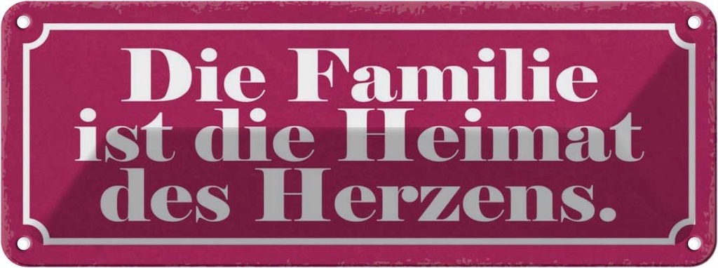 [LA-117603] Blechschild 10x27 cm Familie ist Heimat des Herzens Freunde