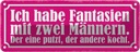 Blechschild 10x27 cm Fantasien zwei Männern 1 putzt Dekoration Spruch Zitat