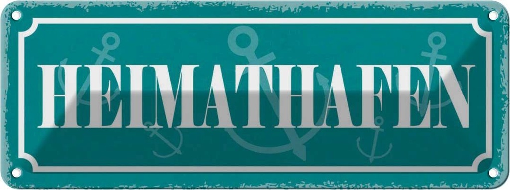 [LA-117693] Blechschild 10x27 cm Heimathafen Dekoration Spruch Zitat