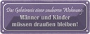Blechschild 10x27 cm wohnung sauber Männer Kinder Familie Freunde