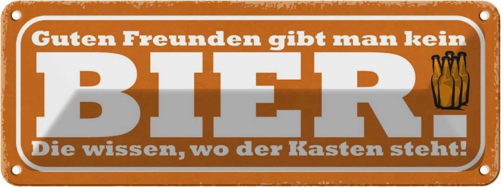 [LA-117728] Blechschild 10x27 cm Guten Freunden kein Bier Familie Freunde