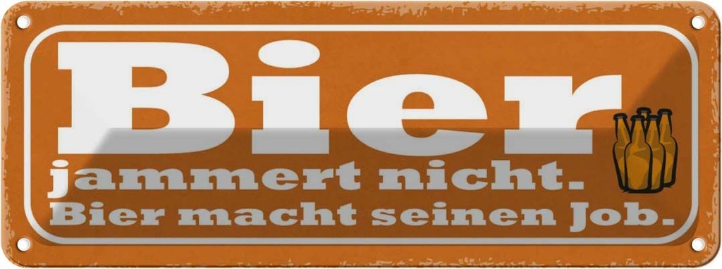 Blechschild 10x27 cm Bier jammert nicht macht Job Essen Trinken