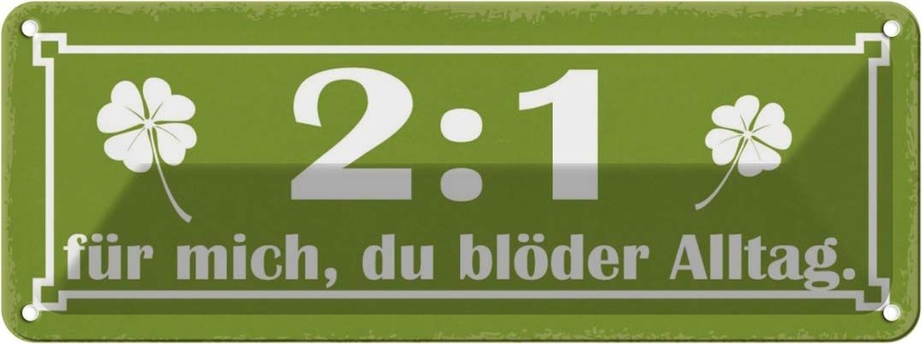 Blechschild 10x27 cm 2:1 für mich du blöder Alltag Dekoration Spruch Zitat