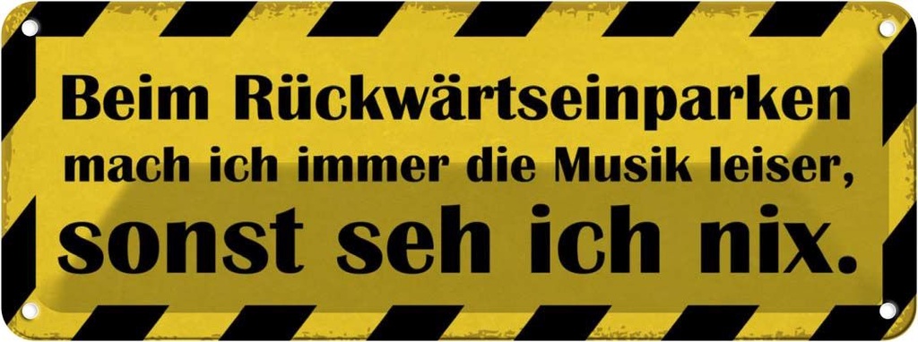 [LA-117791] Blechschild 10x27 cm Rückwärtseinparken Musik leiser Warnschild Hinweisschild Sicherheit Vorsicht