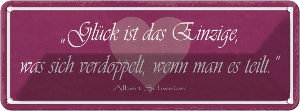 Blechschild 10x27 cm Gkück verdoppelt wenn man teilt Spruch Zitat