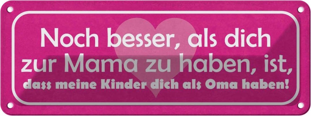 [LA-117890] Blechschild 10x27 cm dich zur Mama Kinder als Oma Familie Freunde