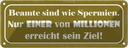 Blechschild 10x27 cm Beamte sind wie Spermien nur Dekoration Spruch Zitat