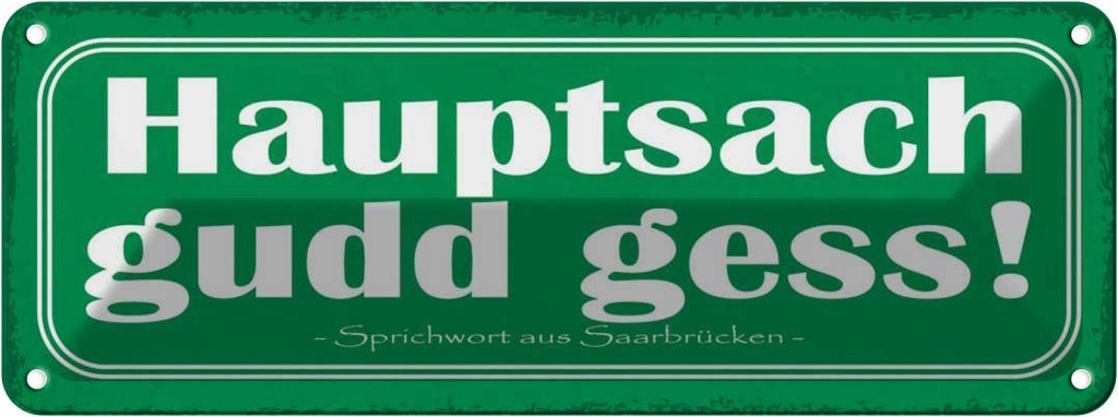 [LA-117955] Blechschild 10x27 cm Saarland hauptsach gudd gess Deutschland