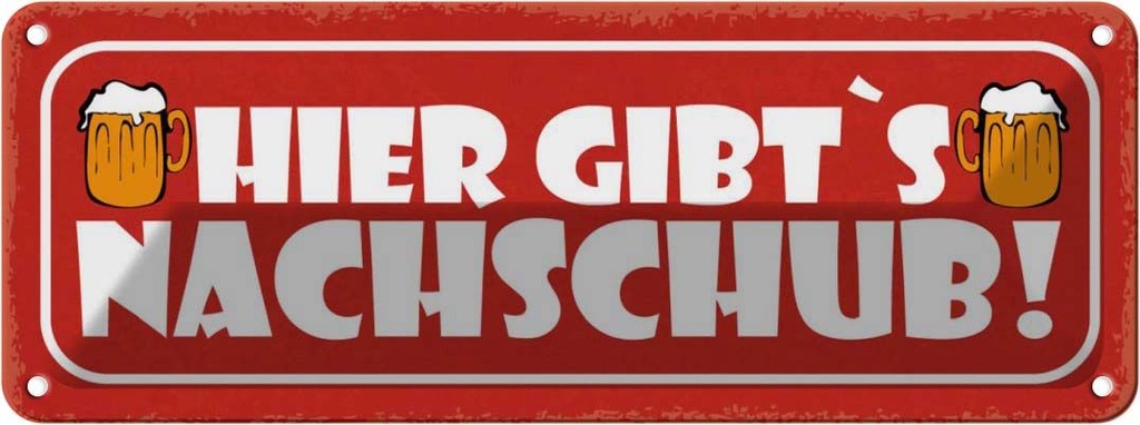 Blechschild 10x27 cm Bier hier gibt es Nachschub Essen Trinken