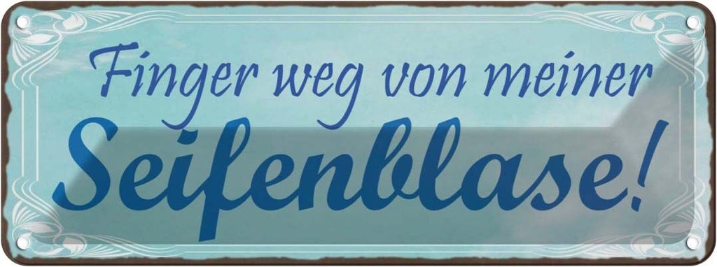 Blechschild 10x27 cm Finger weg von Seifenblase Warnschild Hinweisschild Sicherheit Vorsicht