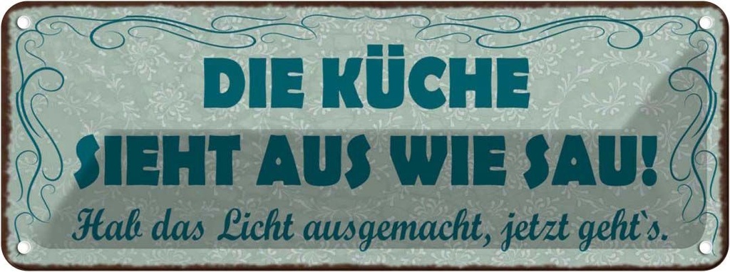 [LA-118020] Blechschild 10x27 cm die Küche Kochen sieht aus wie Sau Essen