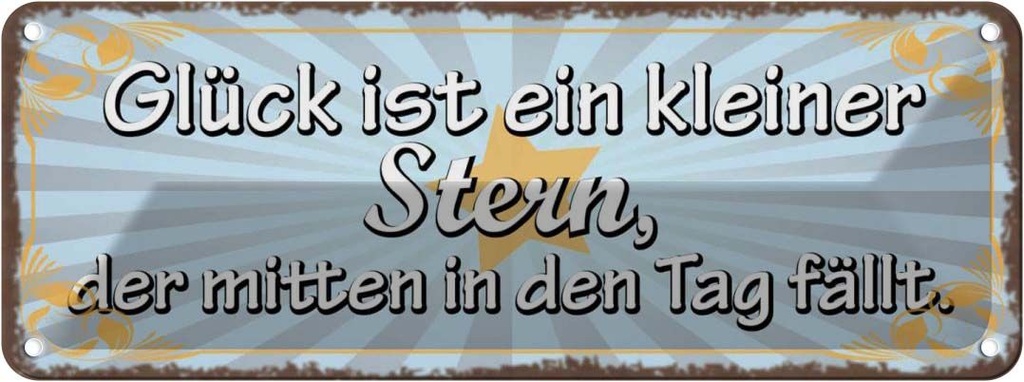 Blechschild 10x27 cm Glück ist ein kleiner Stern der Spruch Zitat
