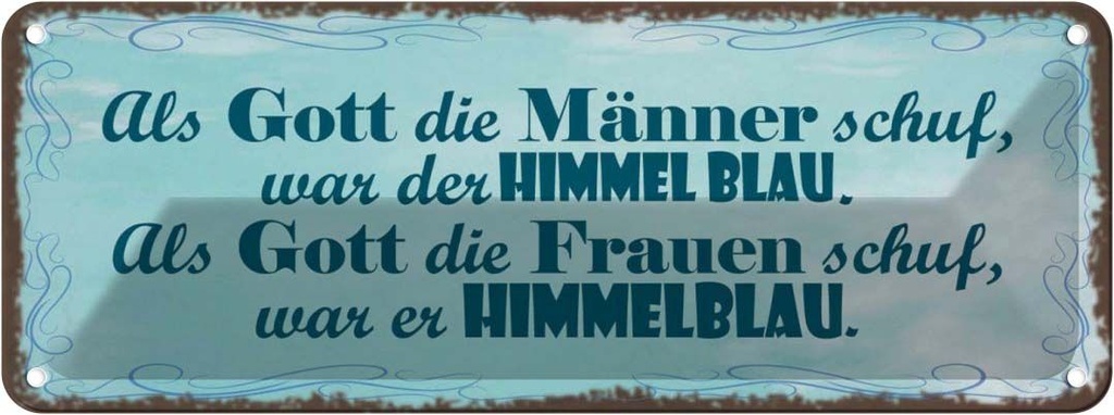 Blechschild 10x27 cm Gott Männer Frauen schuf Himmel Spruch Zitat
