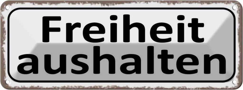 [LA-118058] Blechschild 10x27 cm Freiheit aushalten Witz Humor Lustig Spaß Dekoration