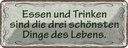 Blechschild 10x27 cm Essen Trinken 3 schönste Dinge