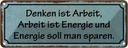 Blechschild 10x27 cm Denken ist Arbeit Energie Spruch Zitat