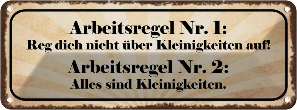 Blechschild 10x27 cm Arbeitsregel Nr.1 reg dich nicht Spruch Zitat