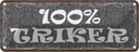 Blechschild 10x27 cm 100% Triker Dekoration