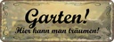 Blechschild 10x27 cm Garten hier kann man träumen Geschenk