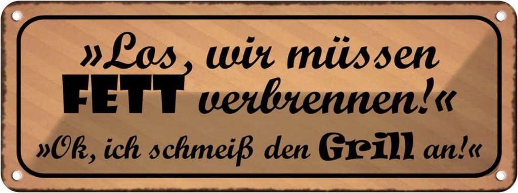 Blechschild 10x27 cm Grill wir müssen Fett verbrennen Essen Trinken