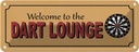 Blechschild 10x27 cm Welcome to the Dart Lounge Sport Hobby