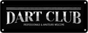 Blechschild 10x27 cm the Dart Club Amateurs welcome Sport Hobby