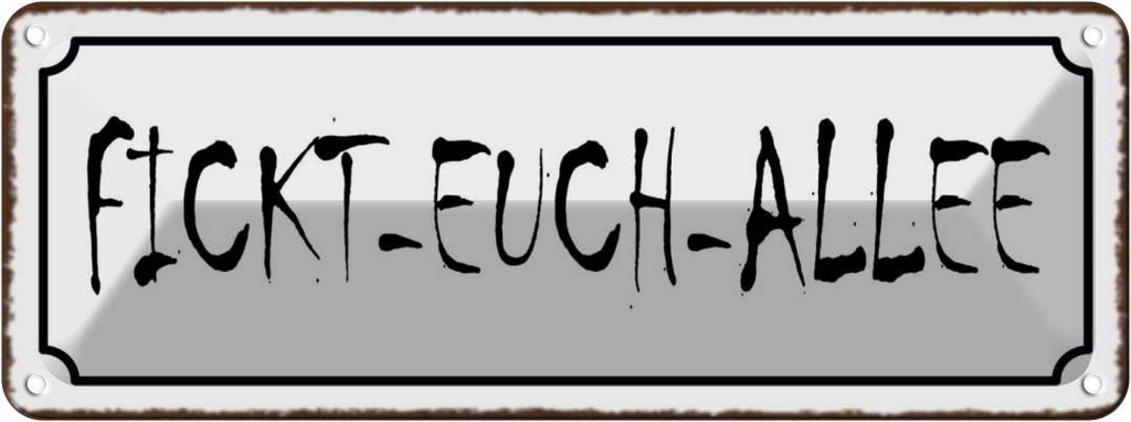 [LA-118170] Blechschild 10x27 cm Fickt-euch-Allee Witz Humor Lustig Spaß Dekoration