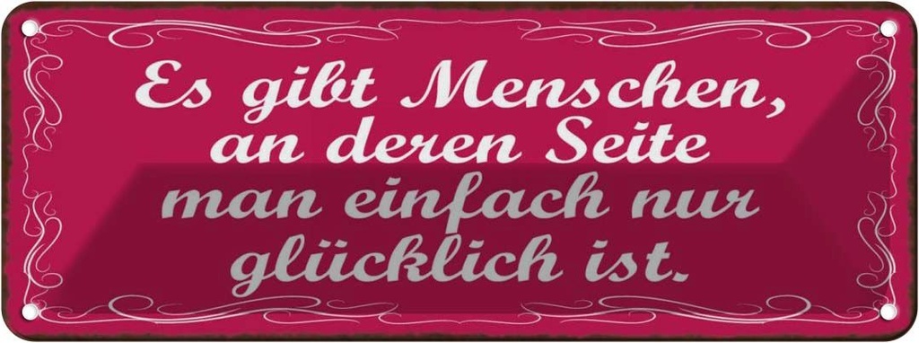 Blechschild 10x27 cm Gibt Menschen einfach glücklich Spruch Zitat