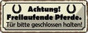 Blechschild 10x27 cm Achtung freilaufende Pferde Tür