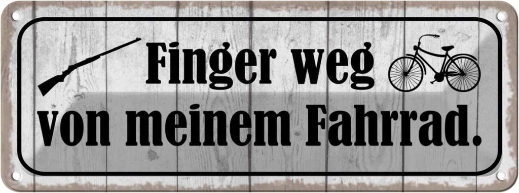 Blechschild 10x27 cm Finger weg von meinem Fahrrad Dekoration Spruch Zitat