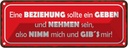 Blechschild 10x27 cm Beziehung geben nehmen nimm mich Spruch Zitat