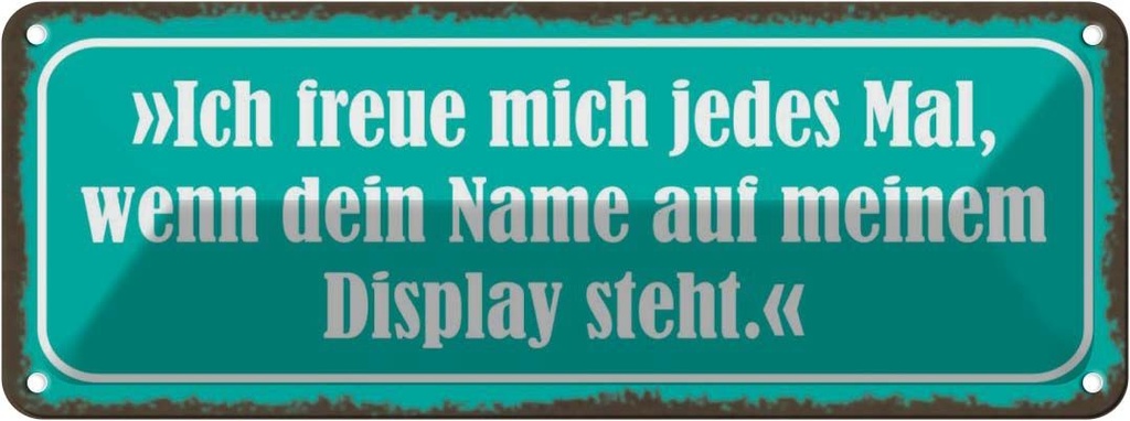 Blechschild 10x27 cm Freue mich dein Name auf Display Spruch Zitat