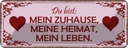 Blechschild 10x27 cm Bist mein Zuhause meine Heimat Spruch Zitat