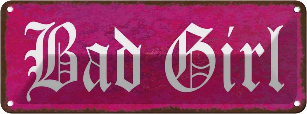 [LA-118235] Blechschild 10x27 cm Bad Girl Männer Frauen