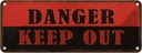 Blechschild 10x27 cm Danger keep out Dekoration