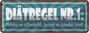 Blechschild 10x27 cm Diät schmeckt spuck wieder aus Dekoration Spruch Zitat