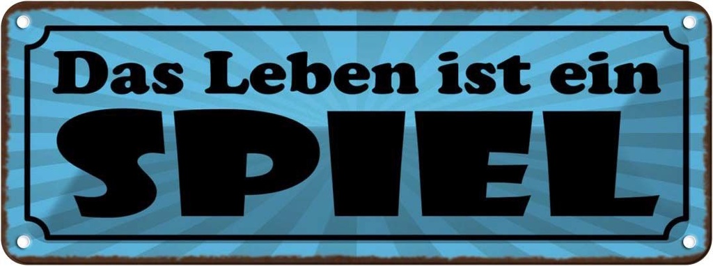 Blechschild 10x27 cm Das Leben ist ein Spiel Dekoration Spruch Zitat